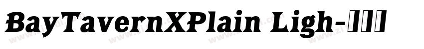 BayTavernXPlain Ligh字体转换 BayTavernXPlain Ligh字体转换